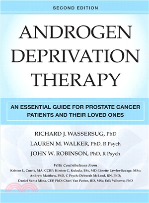 Androgen Deprivation Therapy, Second Edition ― An Essential Guide for Prostate Cancer Patients and Their Loved Ones