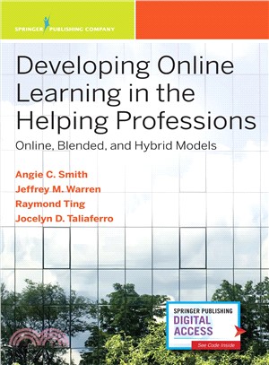 Developing Online Learning in the Helping Professions ― Online, Blended, and Hybrid Models