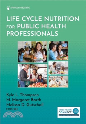 Life Cycle Nutrition for Public Health Professionals