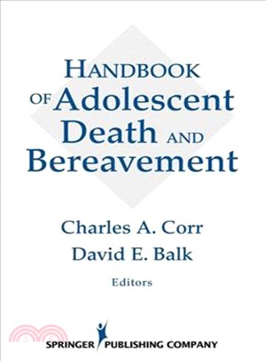 Handbook of Adolescent Death And Bereavement