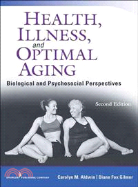 Health, Illness, and Optimal Aging—Biological and Psychosocial Perspectives