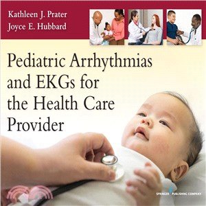 Pediatric Arrhythmias and EKGs for the Health Care Provider