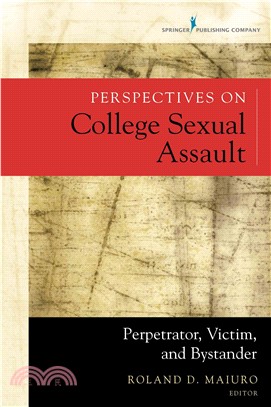 Perspectives on College Sexual Assault ― Perpetrator, Victim, and Bystander