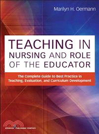 Teaching in Nursing and Role of the Educator ― The Complete Guide to Best Practice in Teaching, Evaluation and Curriculum Development