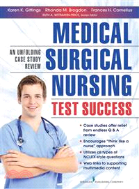 Medical-Surgical Nursing Test Success ─ An Unfolding Case Study Review