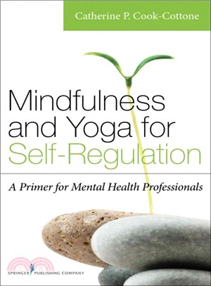 Mindfulness and Yoga for Self-Regulation ─ A Primer for Mental Health Professionals