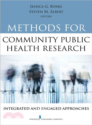 Methods for Community Public Health Research ─ Integrated and Engaged Approaches