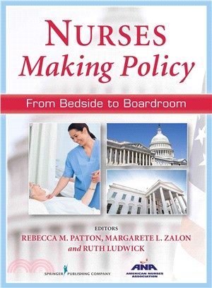 Nurses Making Policy ─ From Bedside to Boardroom