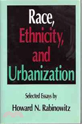 Race, Ethnicity, and Urbanization ― Selected Essays