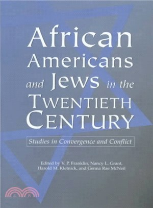 African Americans and Jews in the Twentieth Century ─ Studies in Convergence and Conflict