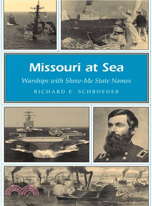 Missouri at Sea ─ Warships With Show-Me State Names