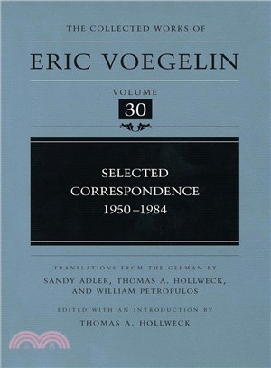 The Collected Works of Eric Voegelin ─ Selected Correspondence, 1950-1984