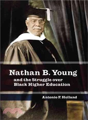 Nathan B. Young And the Struggle over Black Higher Education