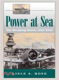 Power at Sea ― The Breaking Storm, 1919-1945