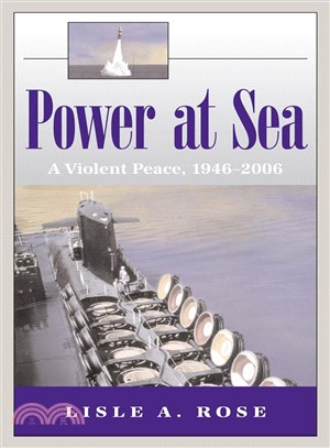 Power at Sea ─ A Violent Peace, 1946-2006