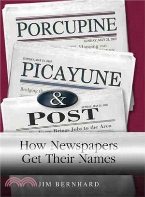 Porcupine, Picayune, & Post ― How Newspapers Get Their Names