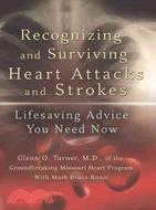 Recognizing and Surviving Heart Attacks and Strokes ─ Lifesaving Advice You Need Now