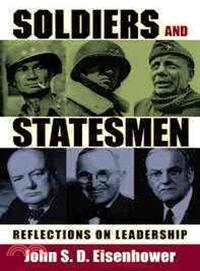 Soldiers and Statesmen―Reflections on Leadership
