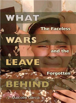 What Wars Leave Behind ─ The Faceless and the Forgotten