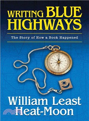 Writing Blue Highways ─ The Story of How a Book Happened