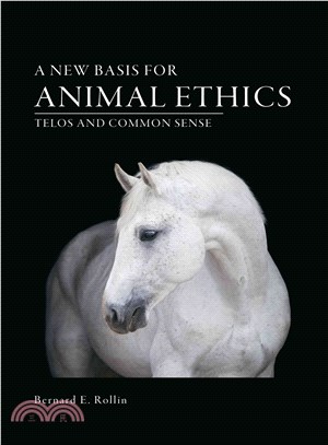 A New Basis for Animal Ethics ─ Telos and Common Sense