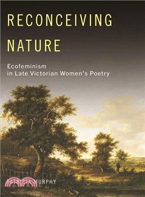 Reconceiving Nature ― Ecofeminism in Late Victorian Women Poetry