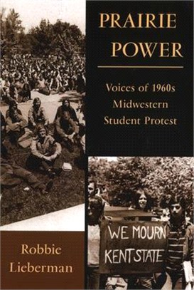 Prairie Power ― Voices of 1960s Midwestern Student Protest