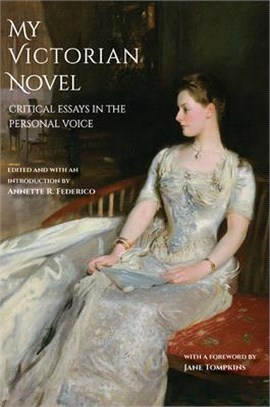 My Victorian Novel ― Critical Essays in the Personal Voice