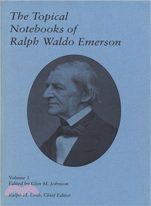 The Topical Notebooks of Ralph Waldo Emerson