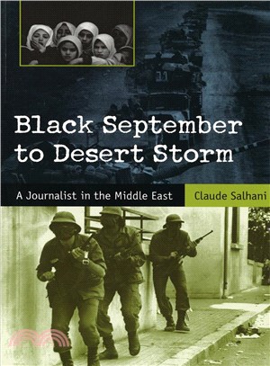 Black September to Desert Storm ― A Journalist in the Middle East