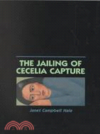 The Jailing of Cecelia Capture