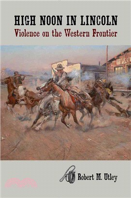 High Noon in Lincoln ― Violence on the Western Frontier