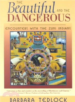 Beautiful and the Dangerous ― Encounters With the Zuni Indians