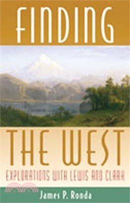 Finding the West ― Explorations with Lewis and Clark