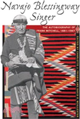 Navajo Blessingway Singer ― The Autobiography of Frank Mitchell, 1881-1967