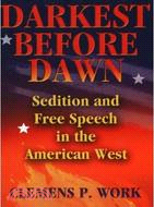 Darkest Before Dawn: Sedition And Free Speech in the American West