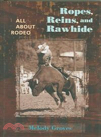 Ropes, Reins, And Rawhide