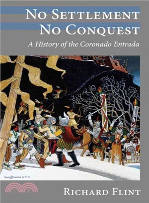 No Settlement, No Conquest ― A History of the Coronado Entrada