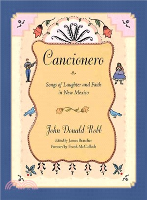Cancionero ─ Songs of Laughter and Faith in New Mexico