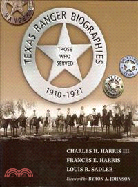 Texas Ranger Biographies: Those Who Served, 1910-1921