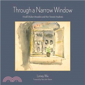 Through a Narrow Window: Friedl Dicker-Brandeis and Her Terezin Students