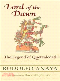 Lord of the Dawn—The Legend of Quetzalcoatl