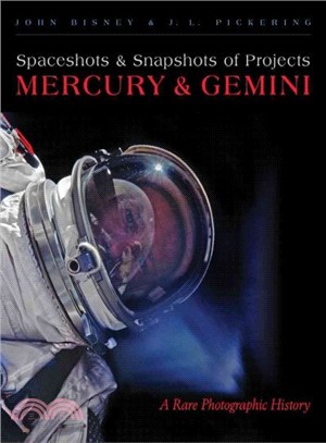 Spaceshots and Snapshots of Projects Mercury and Gemini ― A Rare Photographic History