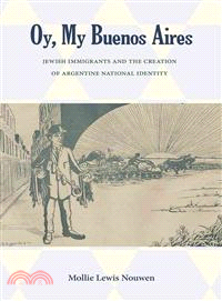 Oy, My Buenos Aires ― Jewish Immigrants and the Creation of Argentine National Identity