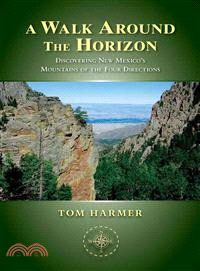 A Walk Around the Horizon ― Discovering New Mexico's Mountains of the Four Directions