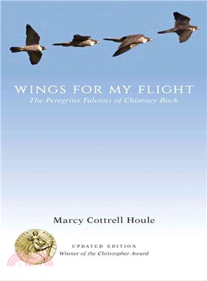 Wings for My Flight ― The Peregrine Falcons of Chimney Rock