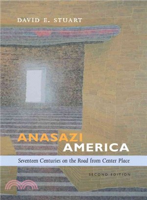 Anasazi America ― Seventeen Centuries on the Road from Center Place