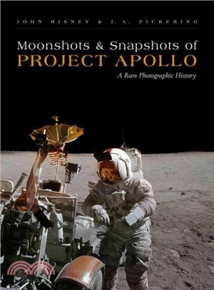 Moonshots and Snapshots of Project Apollo ― A Rare Photographic History