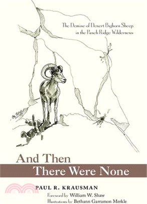 And Then There Were None ─ The Demise of Desert Bighorn Sheep in the Pusch Ridge Wilderness