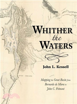 Whither the Waters ― Mapping the Great Basin from Bernardo De Miera to John C. Fr撟她nt
